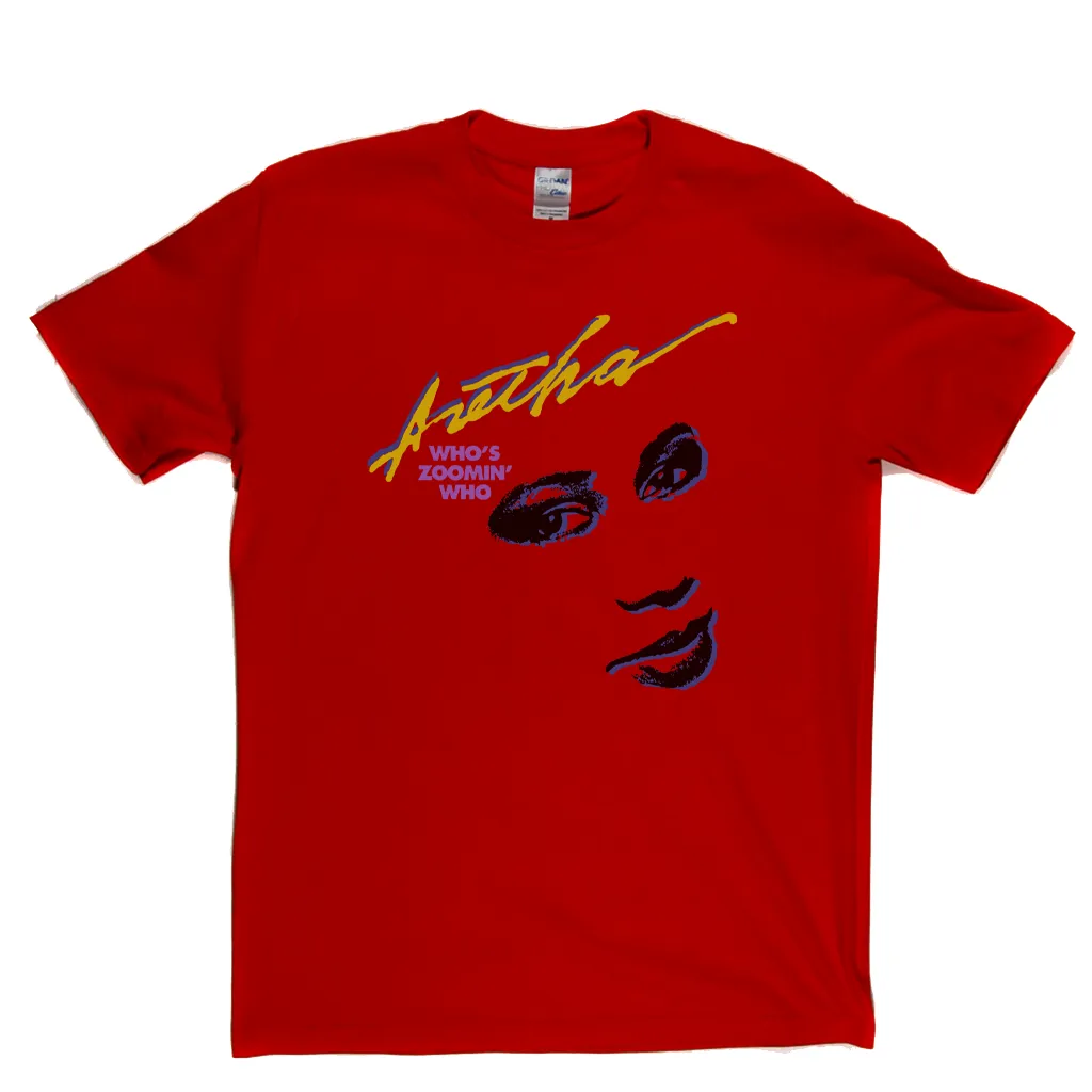 Aretha Whos Zoomin Who T-Shirt