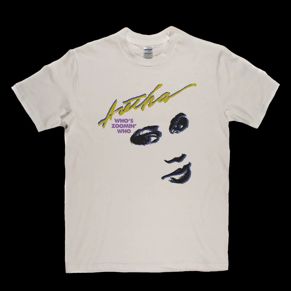 Aretha Whos Zoomin Who T-Shirt