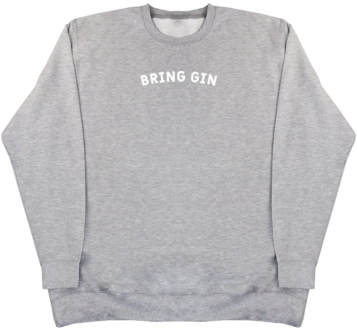 Bring Gin - Huge Oversized Comfy Original Sweater