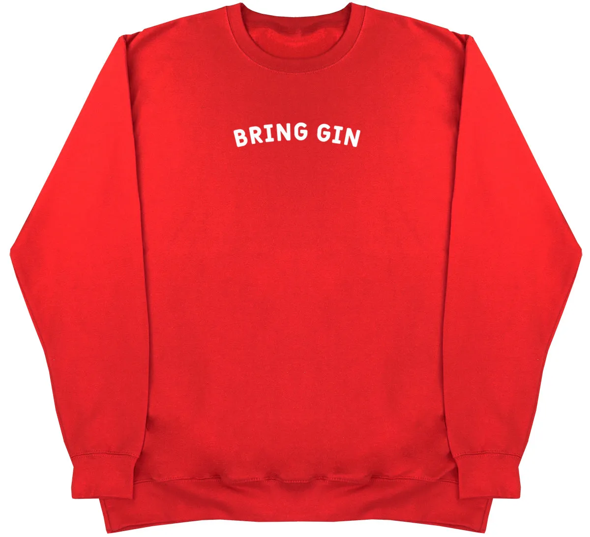 Bring Gin - Huge Oversized Comfy Original Sweater