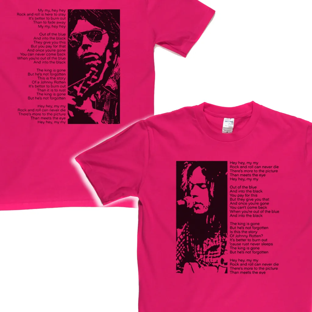 Hey Hey My My Front My My Hey Hey Back T-Shirt