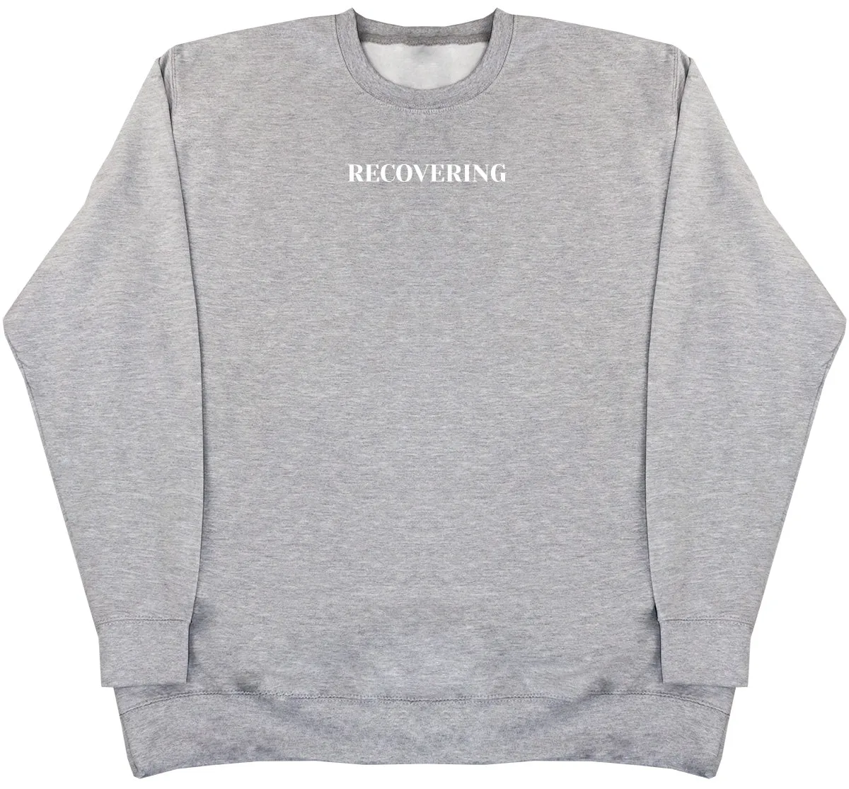 Recovering - Huge Oversized Comfy Original Sweater